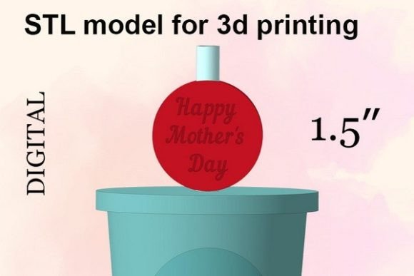 Elevating Party Details with the Happy Mother’s Day Straw Topper STL File